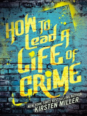 cover image of How to Lead a Life of Crime